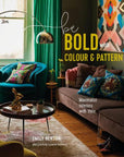 Be Bold with Colour and Pattern